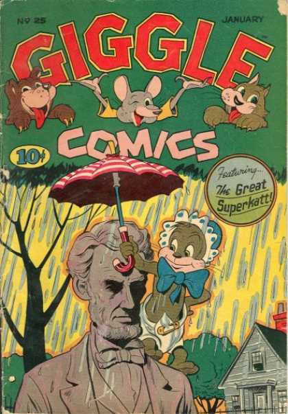 Giggle Comics 25 - No 25 January - Abraham Lincoln - The Great Superkatt - Rain - Animals