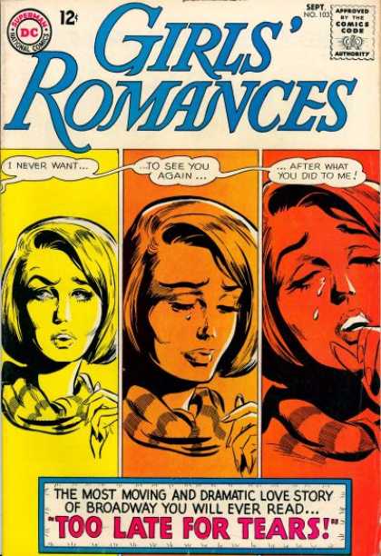 Girls' Romances 103 - After What You Did To Me - I Never Want To See You Again - Too Late For Tears - Most Moving And Dramatic Love Story Of Broadway - You Will Ever Read