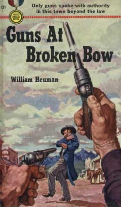 Gold Medal Books - Guns at Broken Bow - William Heuman