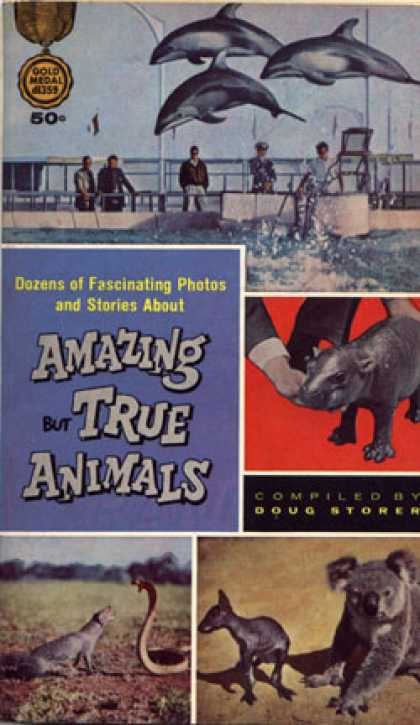 Gold Medal Books - Amazing But True Animals