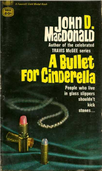 Gold Medal Books - A Bullet for Cinderella - John D. Macdonald