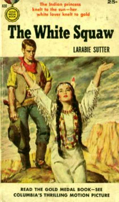 Gold Medal Books - The White Squaw - Larabie Sutter