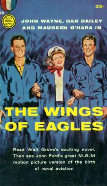 Gold Medal Books - The Wings of Eagles: A Gold Medal Novel - Walt Grove