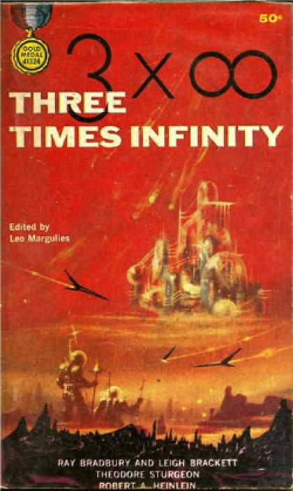 Gold Medal Books - Three Times Infinity: Original Gold Medal Collection of Novelettes: Lorelei of t