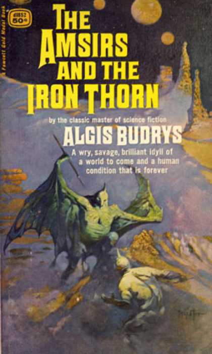 Gold Medal Books - The Amsirs and the Iron Thorn - Algis Budrys