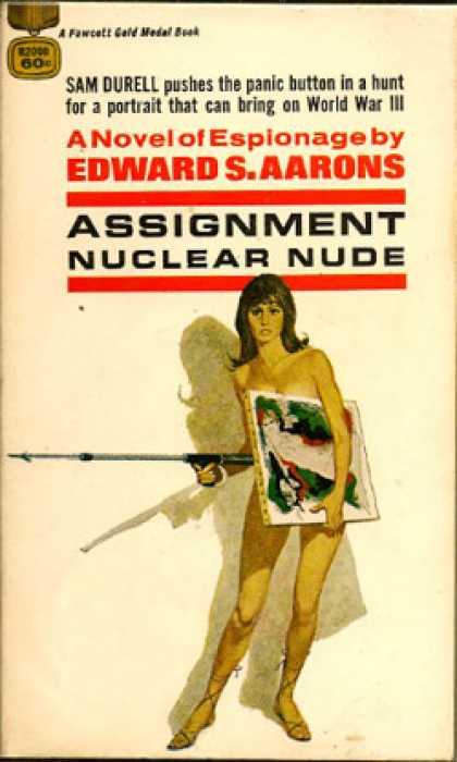 Gold Medal Books - Assignment, Nuclear Nude - Edward S. Aarons