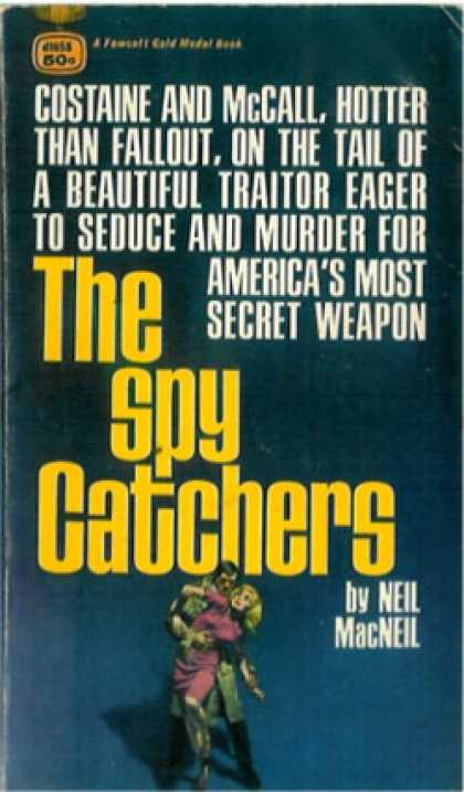 Gold Medal Books - The Spy Catchers - Neil MacNeil