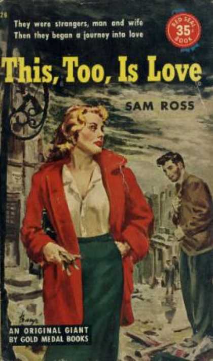 Gold Medal Books - This, Too, Is Love - Sam Ross
