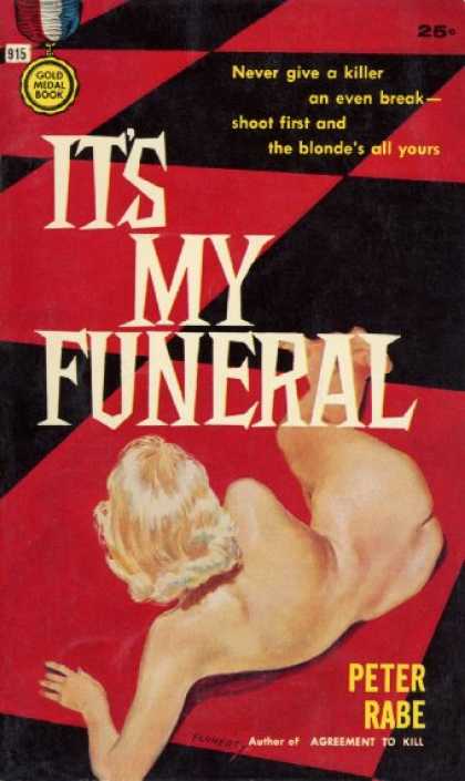 Gold Medal Books - It's My Funeral - Peter Rabe