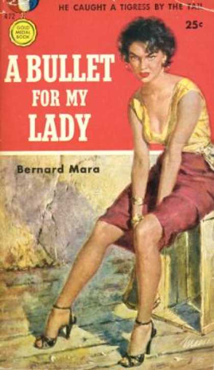 Gold Medal Books - A Bullet for My Lady - Bernard Mara