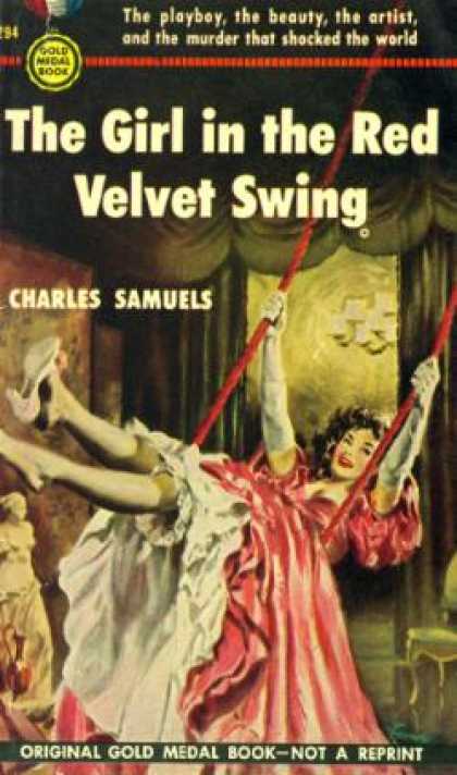Gold Medal Books - The Girl In the Red Velvet Swing,: A Gold Medal Original - Charles Samuels