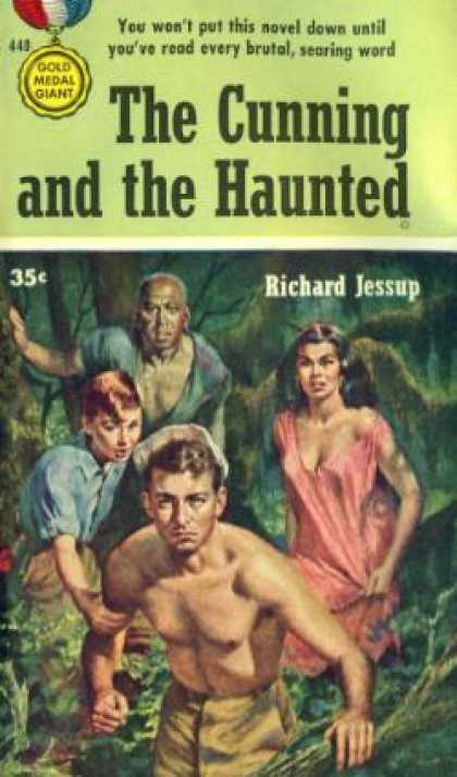 Gold Medal Books - Cunning and the Haunted, the - Richard Jessup