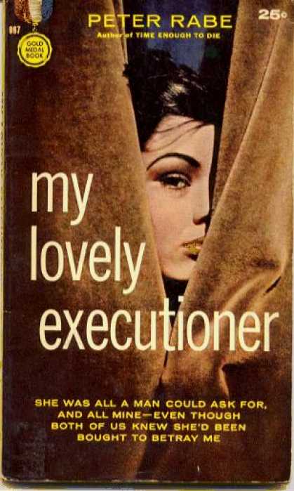 Gold Medal Books - My Lovely Executioner;: An Original Gold Medal Novel - Peter Rabe