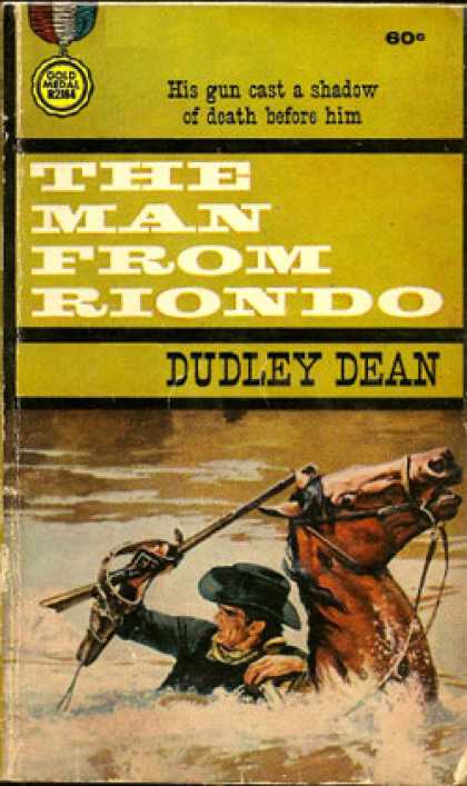 Gold Medal Books - The Man From Riondo - Dudley Dean