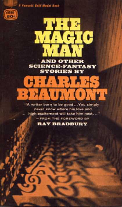 Gold Medal Books - The Magic Man and Other Science-fantasy Stories - Charles; Foreword By Ray Bradb