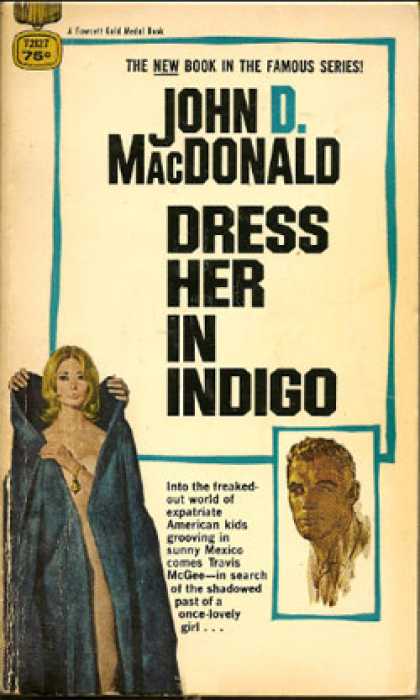 Gold Medal Books - Dress Her In Indigo - John D. Macdonald
