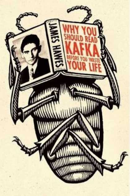 Greatest Book Covers - Why You Should Read Kafka Before You Waste Your Life