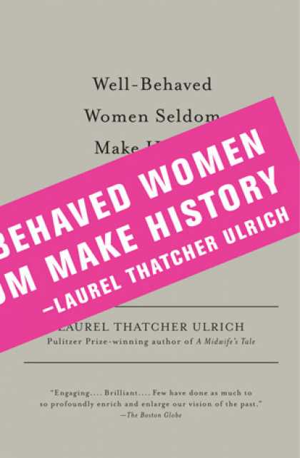 Greatest Book Covers - Well-Behaved Women Seldom Make History