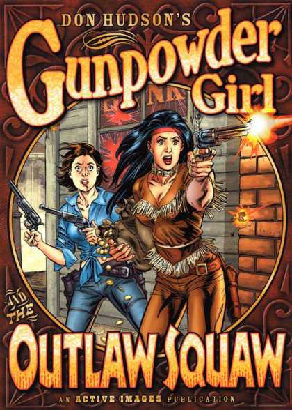 Gunpowder Girl 1 - Gunpowder Girl - Don Hudson - Outlaw Squaw - Active Images - Comic