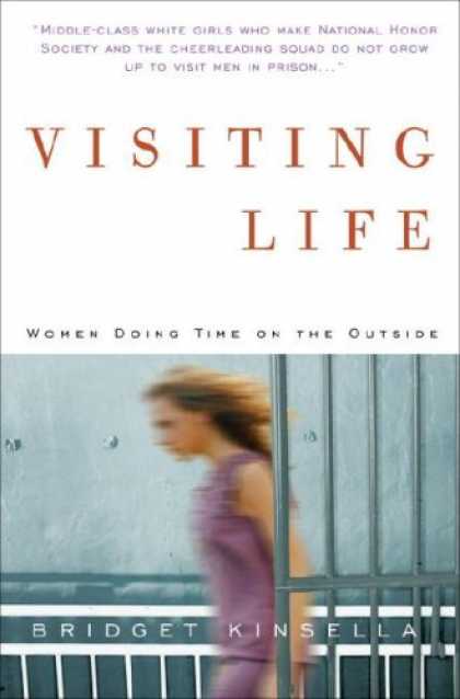 Harmony Books - Visiting Life: Women Doing Time on the Outside