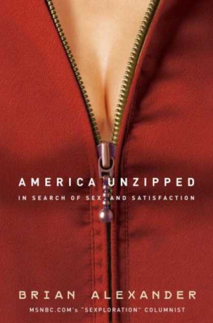 Harmony Books - America Unzipped: In Search of Sex and Satisfaction