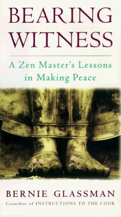 Harmony Books - Bearing Witness: A Zen Master's Lessons in Making Peace