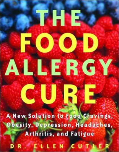 Harmony Books - The Food Allergy Cure: A New Solution to Food Cravings, Obesity, Depression, Hea