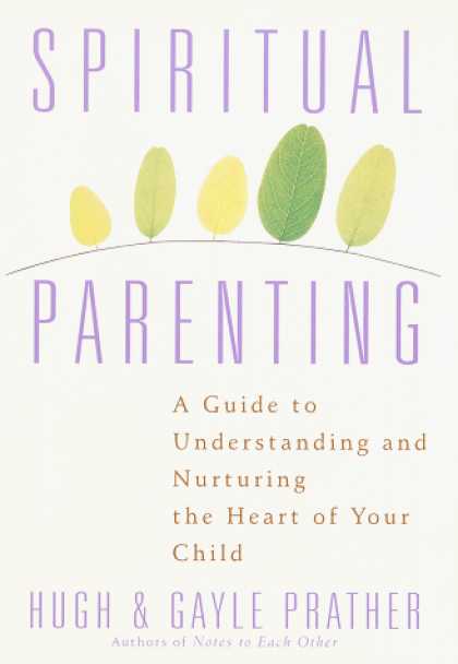 Harmony Books - Spiritual Parenting: A Guide to Understanding and Nurturing the Heart of Your Ch