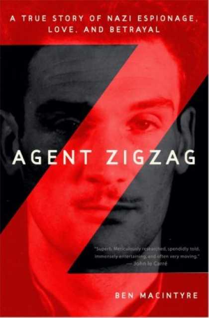 Harmony Books - Agent Zigzag: A True Story of Nazi Espionage, Love, and Betrayal