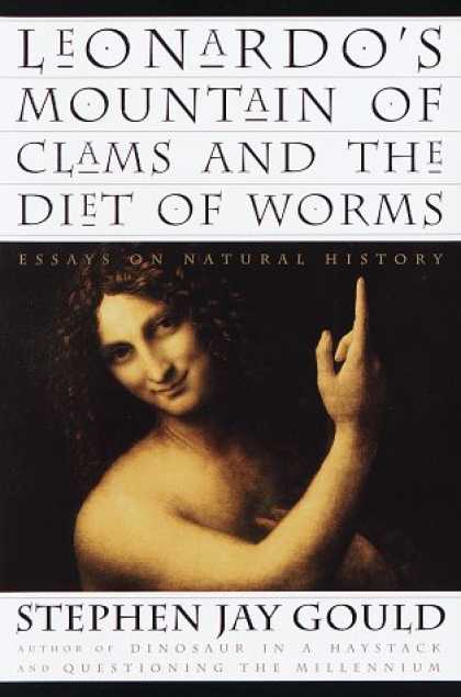 Harmony Books - Leonardo's Mountain of Clams and the Diet of Worms: Essays on Natural History