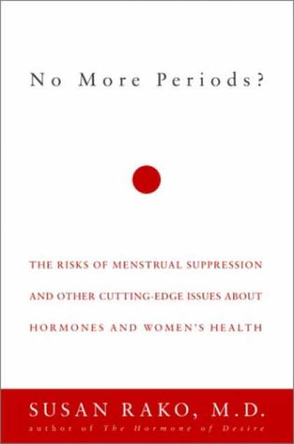 Harmony Books - No More Periods?: The Risks of Menstrual Suppression and Other Cutting-Edge Issu