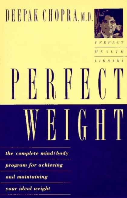 Harmony Books - Perfect Weight: The Complete Mind-Body Program for Achieving and Maintaining You