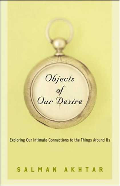 Harmony Books - Objects of Our Desire: Exploring Our Intimate Connections with the Things Around