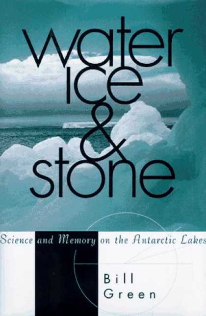 Harmony Books - Water, Ice, And Stone: Science and Memory on the Antarctic Lakes
