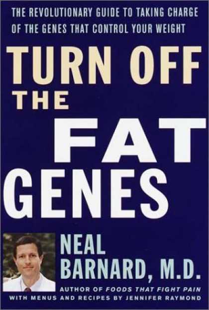Harmony Books - Turn Off the Fat Genes: The Revolutionary Guide to Taking Charge of the Genes Th