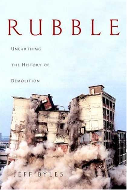 Harmony Books - Rubble: Unearthing the History of Demolition