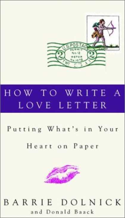 Harmony Books - How to Write a Love Letter: Putting What's in Your Heart on Paper