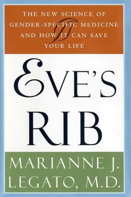 Harmony Books - Eve's Rib: The New Science of Gender-Specific Medicine and How It Can Save Your