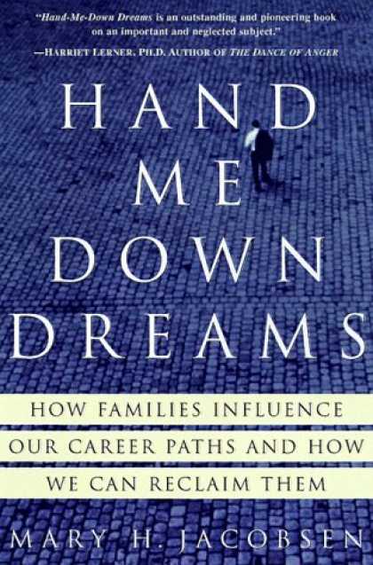 Harmony Books - Hand-Me-Down Dreams: How Families Influence Our Career Paths and How We Can Recl