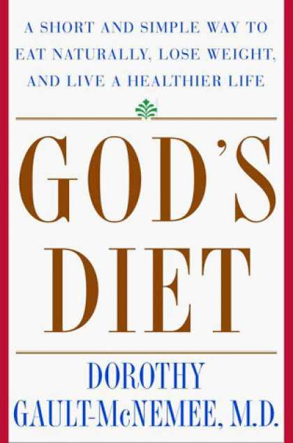 Harmony Books - God's Diet: A Short and Simple Way to Eat Naturally, Lose Weight, and Live a Hea