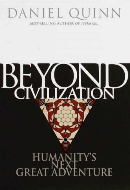 Harmony Books - Beyond Civilization: Humanity's Next Great Adventure