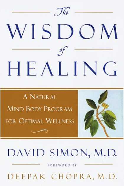 Harmony Books - The Wisdom of Healing: A Natural Mind Body Program for Optimal Wellness