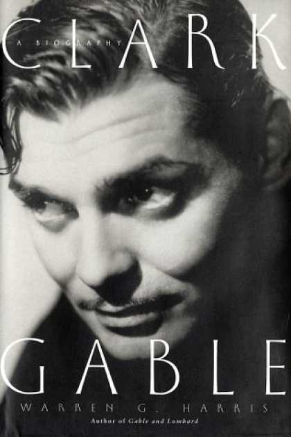 Harmony Books - Clark Gable: A Biography