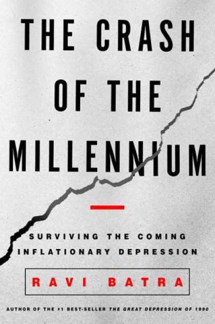 Harmony Books - The Crash of the Millennium: Surviving the Coming Inflationary Depression