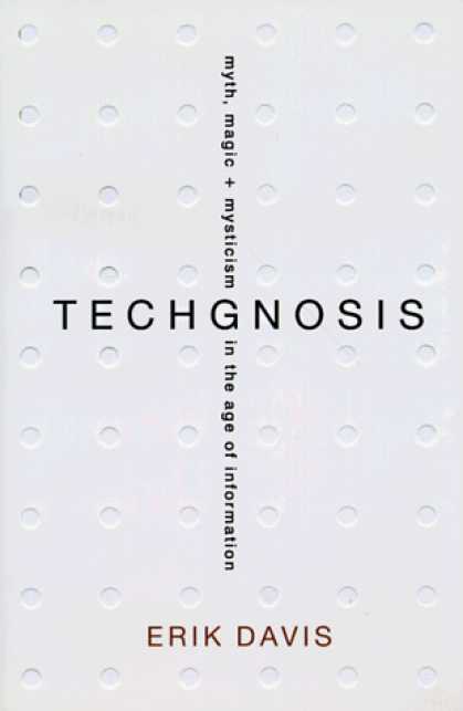 Harmony Books - TechGnosis: Myth, Magic, and Mysticism in the Age of Information