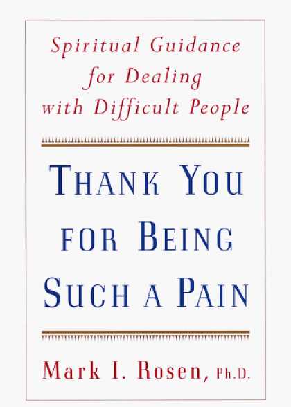 Harmony Books - Thank You for Being Such a Pain: Spiritual Guidance for Dealing with Difficult P
