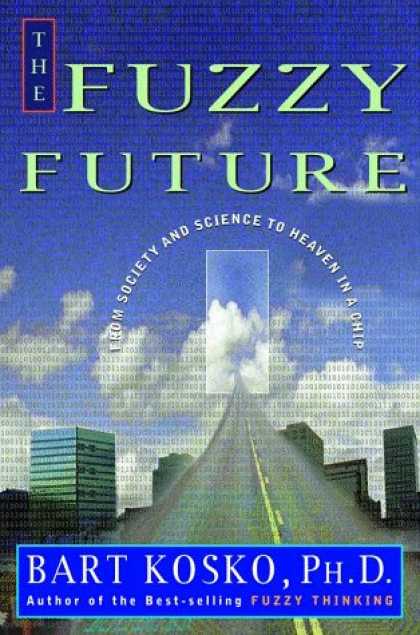 Harmony Books - The Fuzzy Future: From Society and Science to Heaven in a Chip