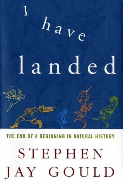 Harmony Books - I Have Landed: The End of a Beginning in Natural History