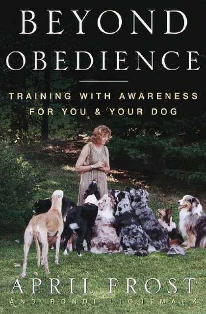 Harmony Books - Beyond Obedience: Training with Awareness for You and Your Dog