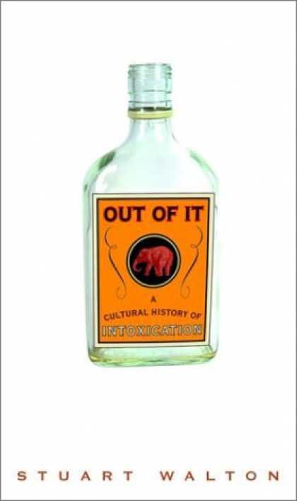 Harmony Books - Out of It: A Cultural History of Intoxication